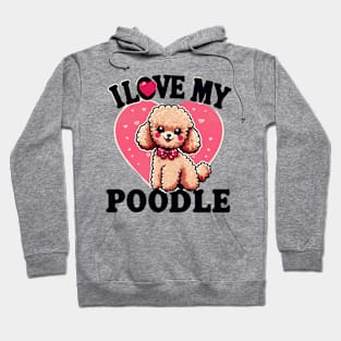 I Love My Poodle Miniature Design #2 Hoodie